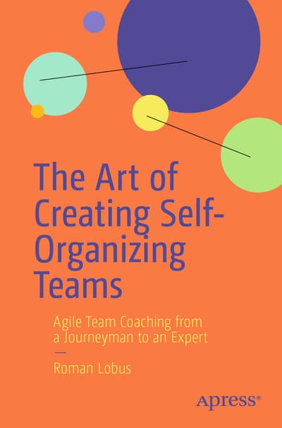 The Art of Creating Self-Organizing Teams book cover